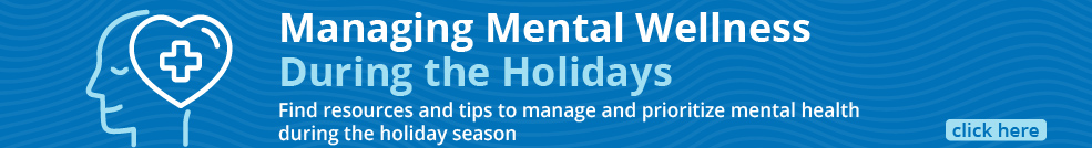 Managing mental wellness during the holidays